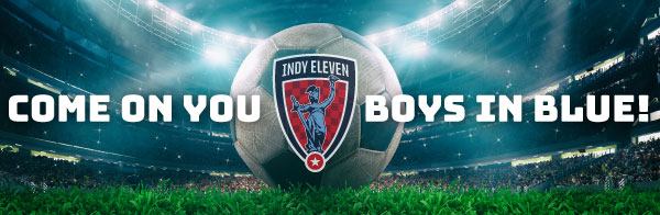 "Come on you boys in Blue!" soccer ball on field with the Indy Eleven logo